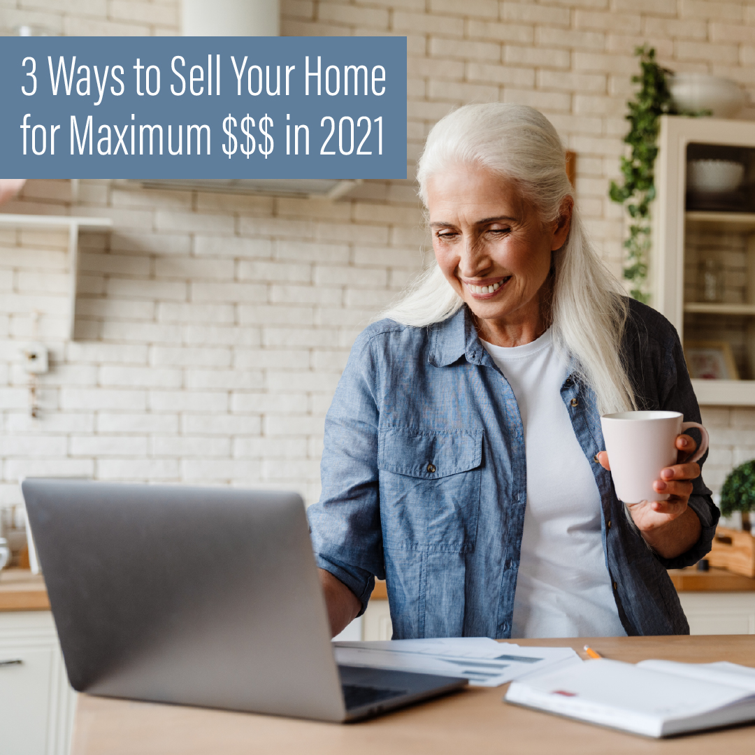 3 ways to sell your home for max 
